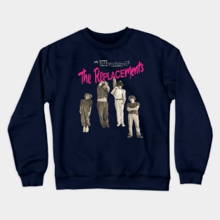 the replacements Crewneck Sweatshirt